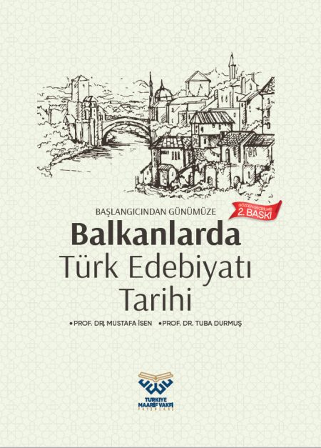 Balkanlarda Türk Edebiyatı Tarihi-Başlangıcından Günümüze Kadar